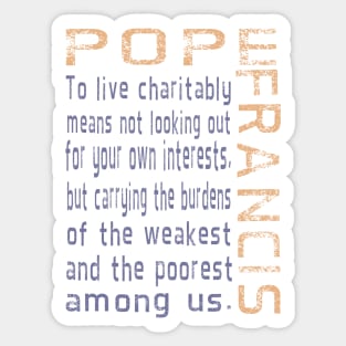 Pope Francis Live Charitably Digital Art Sticker